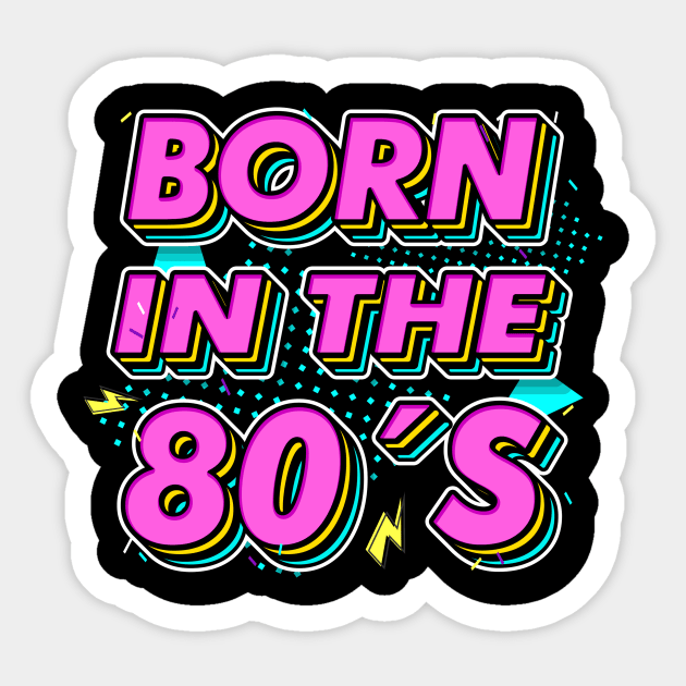 Born in the 80s Retro Gift idea for 40th birthday Sticker by dconciente